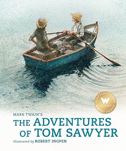 Mark Twain's The Adventures of Tom Sawyer: A Robert Ingpen Classic (Robert Ingpen Illustrated Classics) von Welbeck Children's Books