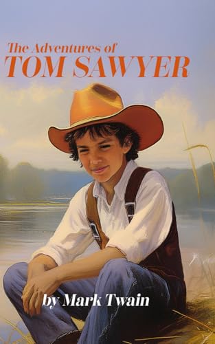 The Adventures of Tom Sawyer: A Timeless Journey Through Childhood Adventures with original illustrations The Adventures of Tom Sawyer: A Timeless Journey Through Childhood Adventures with original illustrations von Independently published
