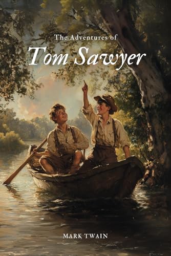 The Adventures of Tom Sawyer: A classic tale of mischief and friendship in 19th-century America The Adventures of Tom Sawyer: A classic tale of mischief and friendship in 19th-century America von Independently published