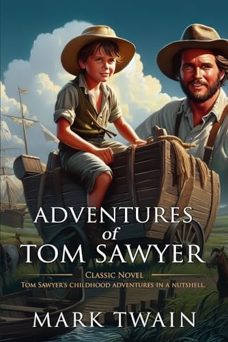 The Adventures of Tom Sawyer: Complete with Classic illustrations and Annotation