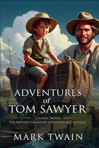 The Adventures of Tom Sawyer: Complete with Classic illustrations and Annotation von Independently published