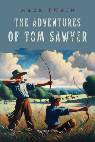 The Adventures of Tom Sawyer: Complete with original illustrations