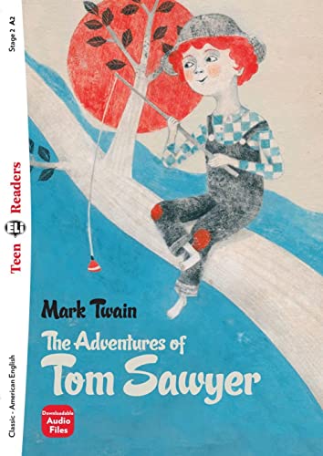The Adventures of Tom Sawyer: Lektüre mit Audio-Online (ELi Teen Readers) von Klett