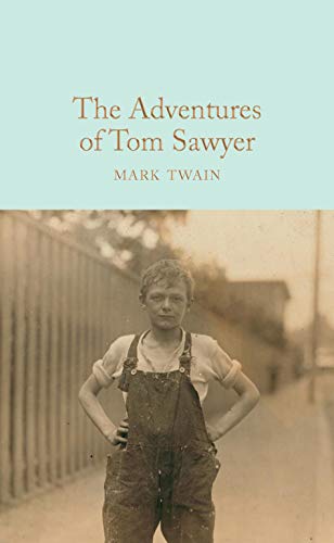 The Adventures of Tom Sawyer: Mark Twain (Macmillan Collector's Library, 111)