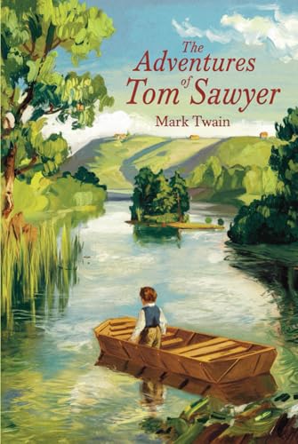 The Adventures of Tom Sawyer: The Original Classic by Mark Twain