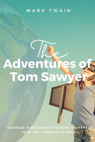 The Adventures of Tom Sawyer: With Original Illustrations
