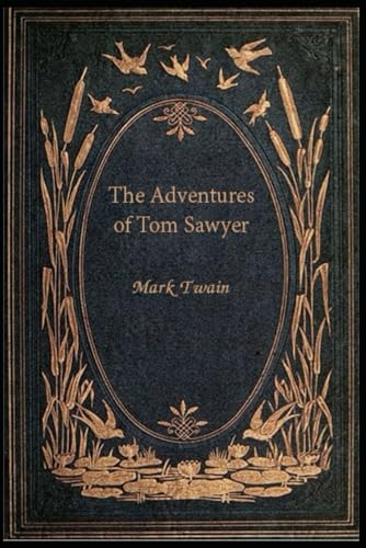 The Adventures of Tom Sawyer: With original illustrations - annotated The Adventures of Tom Sawyer: With original illustrations - annotated von Independently published