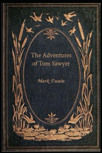 The Adventures of Tom Sawyer: With original illustrations - annotated The Adventures of Tom Sawyer: With original illustrations - annotated von Independently published
