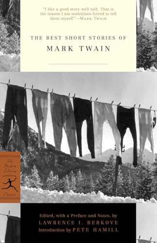 The Best Short Stories of Mark Twain: With an Introduction by Pete Hamill (Modern Library Classics)