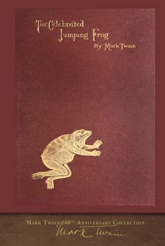 The Celebrated Jumping Frog: 100th Anniversary Collection von SeaWolf Press