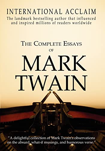 The Complete Essays of Mark Twain