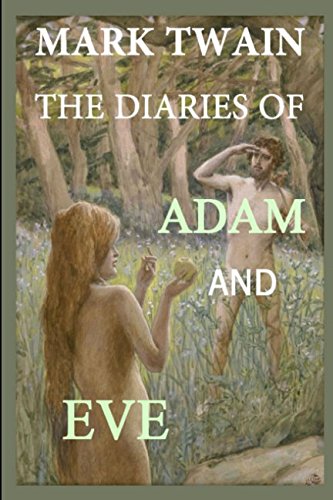 The Diaries of Adam and Eve: Humorous Account of the First People von Independently published