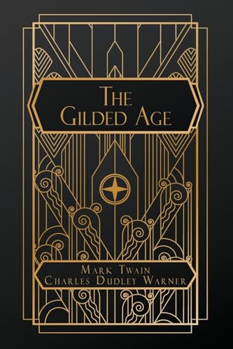 The Gilded Age The Gilded Age von Natal Publishing, LLC