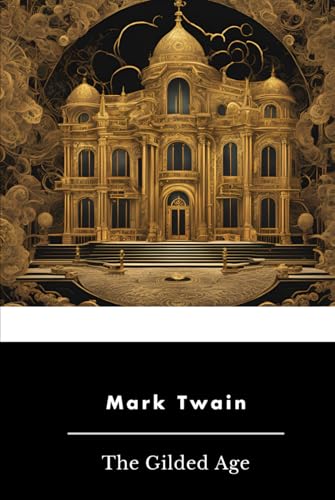 The Gilded Age: A Tale of Today