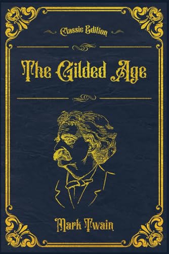 The Gilded Age: With original illustrations - annotated von Independently published