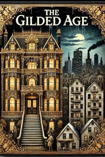 The Gilded Age: With original illustrations - annotated The Gilded Age: With original illustrations - annotated von Independently published