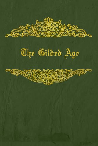 The Gilded Age: With original illustrations - annotated The Gilded Age: With original illustrations - annotated von Independently published