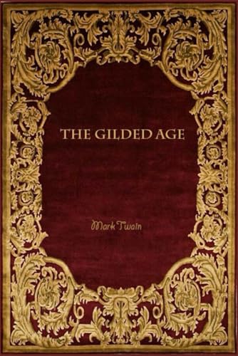 The Gilded Age: With original illustrations - annotated The Gilded Age: With original illustrations - annotated von Independently published