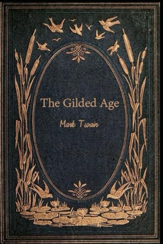The Gilded Age: With original illustrations - annotated The Gilded Age: With original illustrations - annotated von Independently published