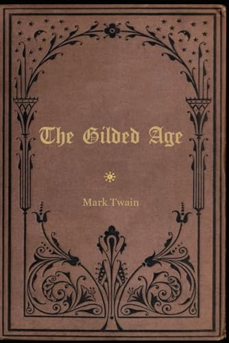 The Gilded Age: With original illustrations - annotated The Gilded Age: With original illustrations - annotated von Independently published