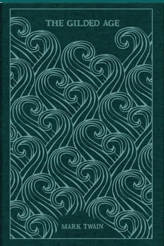 The Gilded Age: With original illustrations - annotated The Gilded Age: With original illustrations - annotated von Independently published
