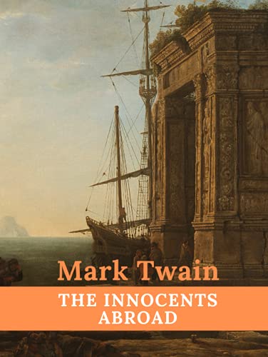 The Innocents Abroad The Innocents Abroad