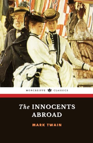 The Innocents Abroad: The 1869 American Literary Classic von Independently published