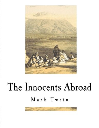 The Innocents Abroad: The New Pilgrims' Progress