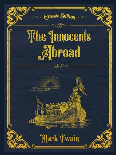 The Innocents Abroad: With original illustrations - annotated