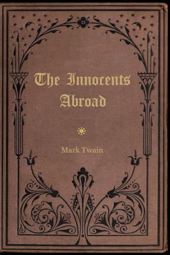 The Innocents Abroad: With original illustrations - annotated The Innocents Abroad: With original illustrations - annotated von Independently published