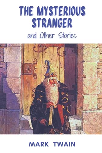 The Mysterious Stranger, and Other Stories (Annotated): With Original Illustrations von Independently published