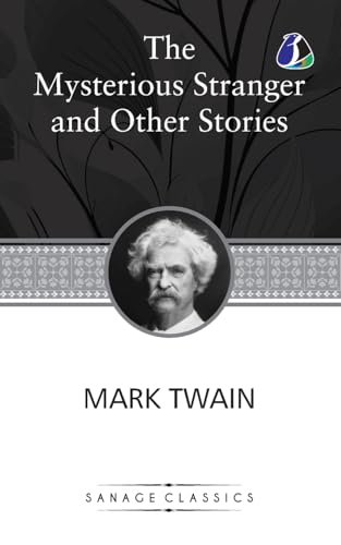 The Mysterious Stranger and Other Stories The Mysterious Stranger and Other Stories von SANAGE PUBLISHING HOUSE LLP