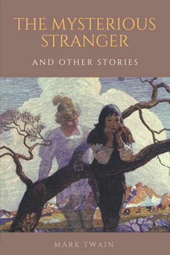 The Mysterious Stranger and Other Stories: with illustrated and annotated The Mysterious Stranger and Other Stories: with illustrated and annotated