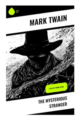 The Mysterious Stranger: A Tale of Young Satan von Sharp Ink