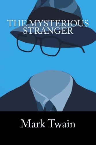 The Mysterious Stranger: and Other Stories The Mysterious Stranger: and Other Stories von CreateSpace Independent Publishing Platform