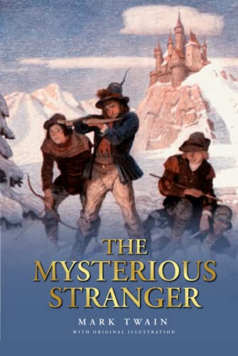 The Mysterious Stranger: by Mark Twain with Original Illustrations The Mysterious Stranger: by Mark Twain with Original Illustrations von Independently published