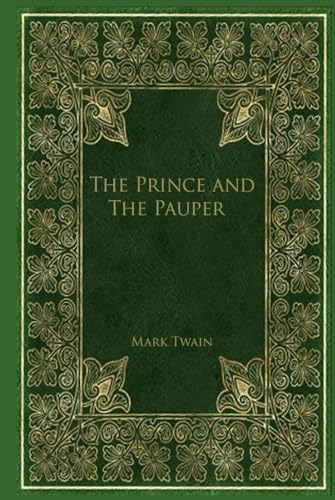 The Prince and The Pauper: With original illustrations - annotated The Prince and The Pauper: With original illustrations - annotated von Independently published