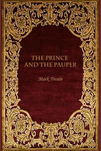 The Prince and The Pauper: With original illustrations - annotated The Prince and The Pauper: With original illustrations - annotated von Independently published