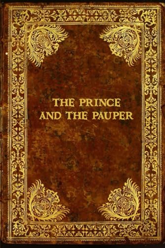 The Prince and The Pauper: With original illustrations - annotated The Prince and The Pauper: With original illustrations - annotated von Independently published
