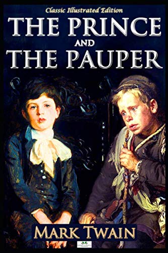 The Prince and the Pauper (Classic Illustrated Edition) von Independently published