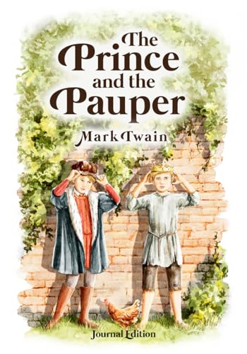 The Prince and the Pauper: Journal Edition - Wide Margins - Full Text von Independently published