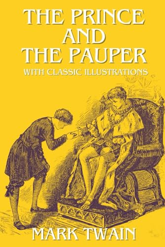 The Prince and the Pauper: With Classic Illustrations (Annotated)