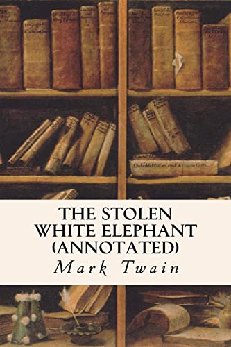 The Stolen White Elephant (annotated) von CREATESPACE