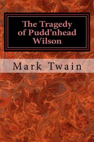 The Tragedy of Pudd'nhead Wilson The Tragedy of Pudd'nhead Wilson von CreateSpace Independent Publishing Platform