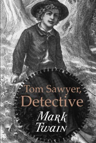 Tom Sawyer, Detective Tom Sawyer, Detective
