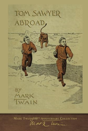 Tom Sawyer Abroad (Illustrated First Edition): 100th Anniversary Collection von SeaWolf Press