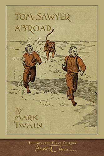 Tom Sawyer Abroad (Illustrated First Edition): 100th Anniversary Collection von Miravista Interactive