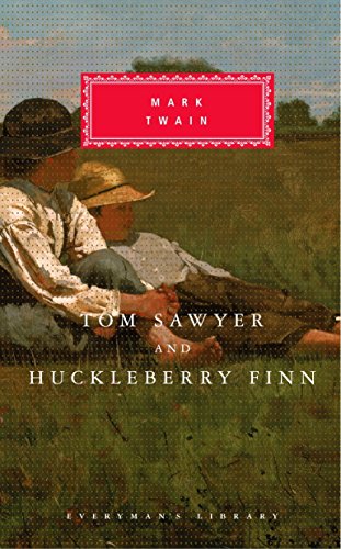 Tom Sawyer And Huckleberry Finn: Mark Twain (Everyman's Library CLASSICS)