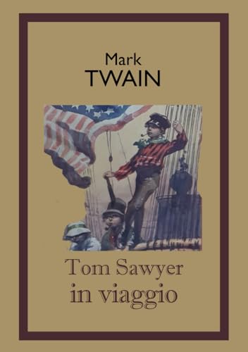 Tom Sawyer in viaggio Tom Sawyer in viaggio von Independently published