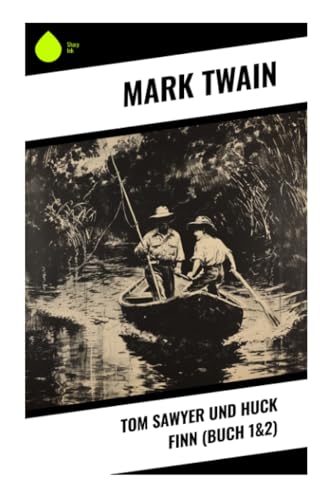 Tom Sawyer und Huck Finn (Buch 1&2) von Sharp Ink